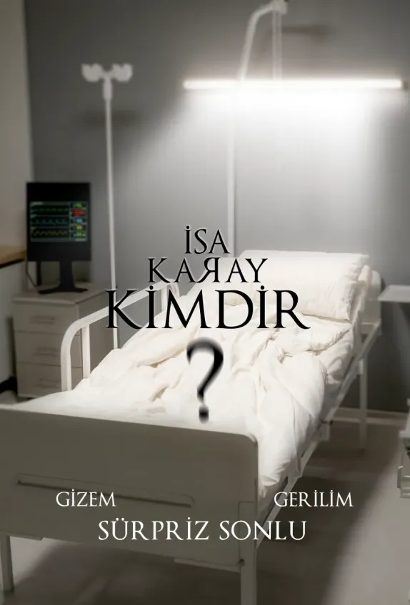 İSA KARAY KİMDİR scenario poster